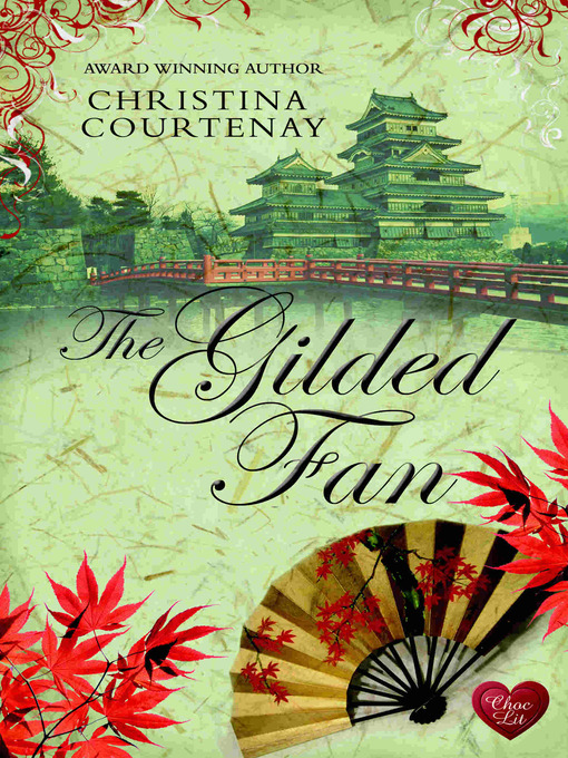 Title details for The Gilded Fan by Christina Courtenay - Available